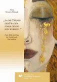 „da die Tränen der Frauen stark genug sein werden…“ - 01 Rozdz. 1-2. Leben und Werk Ina Seidels; Theoretische Annäherung - Nina Nowara-Matusik