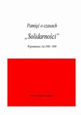 Pamięć o czasach "Solidarności" - Waldemar Ciekalski