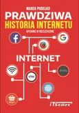 Prawdziwa Historia Internetu - wydanie III rozszerzone - Marek Pudełko