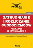 Zatrudnianie i rozliczanie cudzoziemców po zmianach od 1 stycznia 2018 r. - Jadwiga Sztabińska