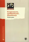 Kooperatyzm, spółdzielczość, demokracja - Bartłomiej Błesznowski