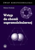 Wstęp do chemii supramolekularnej (wydanie I) - Helena Dodziuk