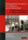 Tożsamości narodowe na obszarze postradzieckim - Elena Breslavskaia