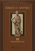 Szkice o antyku. T. 3: Hermeneutyka wina - 02 Between nature and culture –  The Dionysian aspect of Greek civilisation