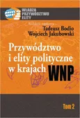 Przywództwo i elity polityczne w krajach WNP - Tadeusz Bodio