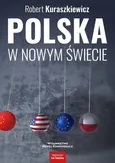 Polska w nowym świecie - Robert Kuraszkiewicz