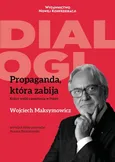 Propaganda, która zabija - Wojciech Maksymowicz