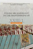 Polish Archaeology in the Mediterranean 23/1 - Praca zbiorowa
