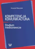 Kompetencja komunikacyjna - Krzysztof Marcyński 