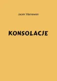 Konsolacje - Jacek Waniewski