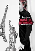 Nasi za granicą - Krystyna Mazurówna