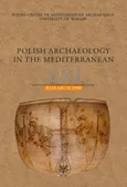 Polish Archaeology in the Mediterranean 21 - Praca zbiorowa
