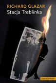 Stacja Treblinka - Richard Glazar