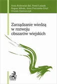 Zarządzanie wiedzą w rozwoju obszarów wiejskich - Anna Krakowiak-Bal