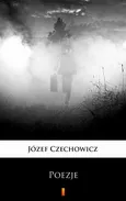 Poezje - Józef Czechowicz