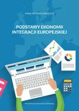 Podstawy ekonomii integracji europejskiej - Anna Zielińska-Głębocka