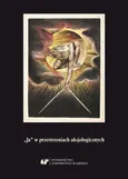 „Ja” w przestrzeniach aksjologicznych. Z problematyki podmiotowości w literaturze XIX-XXI wieku - 07 Motywy aksjologiczne w poezji polskiej XX wieku (Miłosz, Zagajewski, Herbert)
