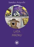 Lata mroku - Sawako Ariyoshi