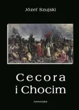 Cecora i Chocim - Józef Szujski