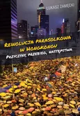 Rewolucja parasolkowa w Hongkongu - Łukasz Zamęcki