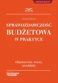 Sprawozdawczość budżetowa w praktyce - Krystyna Gąsiorek