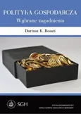 Polityka gospodarcza. Wybrane zagadnienia - Dariusz K. Rosati