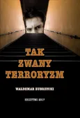 Tak zwany terroryzm - Waldemar Zubrzycki