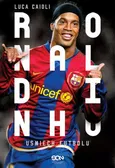 Ronaldinho. Uśmiech futbolu - Luca Caioli