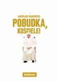 Pobudka, Kościele! - Jarosław Makowski
