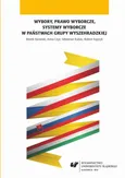 Wybory, prawo wyborcze, systemy wyborcze w państwach Grupy Wyszehradzkiej - Anna Czyż