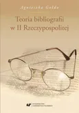 Teoria bibliografii w II Rzeczypospolitej - 06 Bibliografia - Agnieszka Gołda