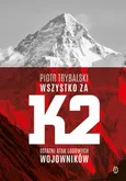 Wszystko za K2 - Piotr Trybalski