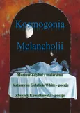 Kosmogonia melancholii - Katarzyna Gołąbek