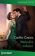 Melodia miłości - Caitlin Crews