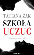 Szkoła uczuć - Tatiana Żak