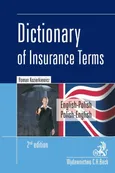 Dictionary of Insurance Terms. Angielsko-polski i polsko-angielski słownik terminologii ubezpieczeniowej. Wydanie 2 - Roman Kozierkiewicz