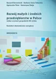 Rozwój małych i średnich przedsiębiorstw w Polsce wobec wyzwań gospodarki XXI wieku - Agnieszka Thier
