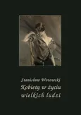 Kobiety w życiu wielkich ludzi - Stanisław Wotowski