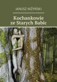 Kochankowie ze Starych Babic - Janusz Niżyński