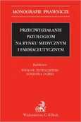 Przeciwdziałanie patologiom na rynku medycznym i farmaceutycznym - Szymon Michał Buczyński