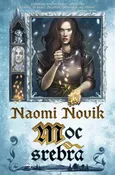 Moc srebra - Naomi Novik