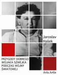 Przygody dobrego wojaka Szwejka podczas wojny światowej - Jaroslav Hasek