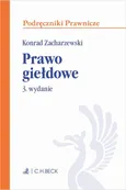 Prawo giełdowe. Wydanie 3 - Konrad Zacharzewski