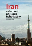 Iran - śladami polskich uchodźców - Przez drogi Iranu - Fiedler Radosław