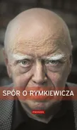 Spór o Rymkiewicza - Tomasz Rowiński