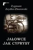 Jałowce jak cyprysy - Zygmunt Zeydler-Zborowski