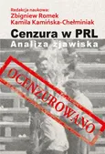 Cenzura w PRL. Analiza zjawiska - Kamila Kamińska-Chełminiak