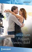 Przyjaźń, romans, ślub? - Janice Lynn