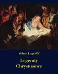 Legendy Chrystusowe - Selma Lagerlöf