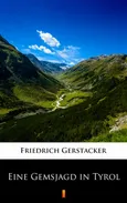 Eine Gemsjagd in Tyrol - Friedrich Gerstäcker